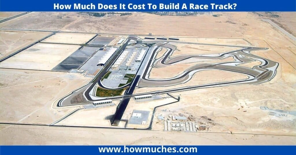 How Much Does It Cost To Build A Race Track