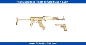 how much does it cost to gold plate a gun