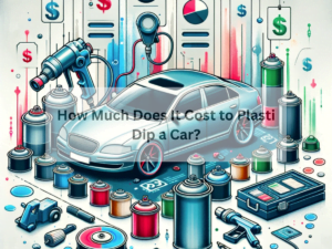 How Much Does It Cost to Plasti Dip a Car
