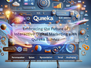 Embracing the Future of Interactive Digital Marketing with Qureka Banner
