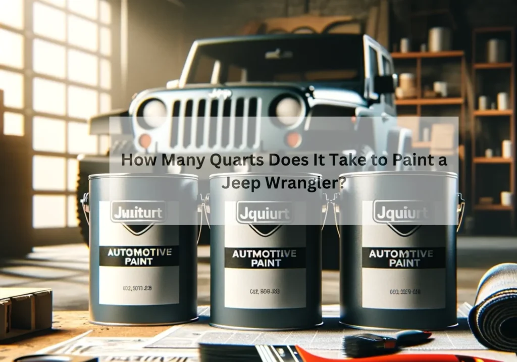 How Many Quarts Does It Take to Paint a Jeep Wrangler?
