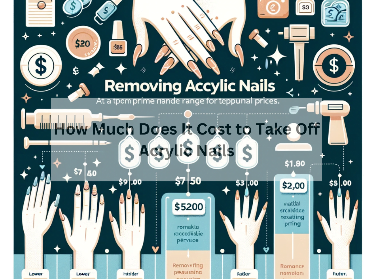How Much Does It Cost to Take Off Acrylic Nails